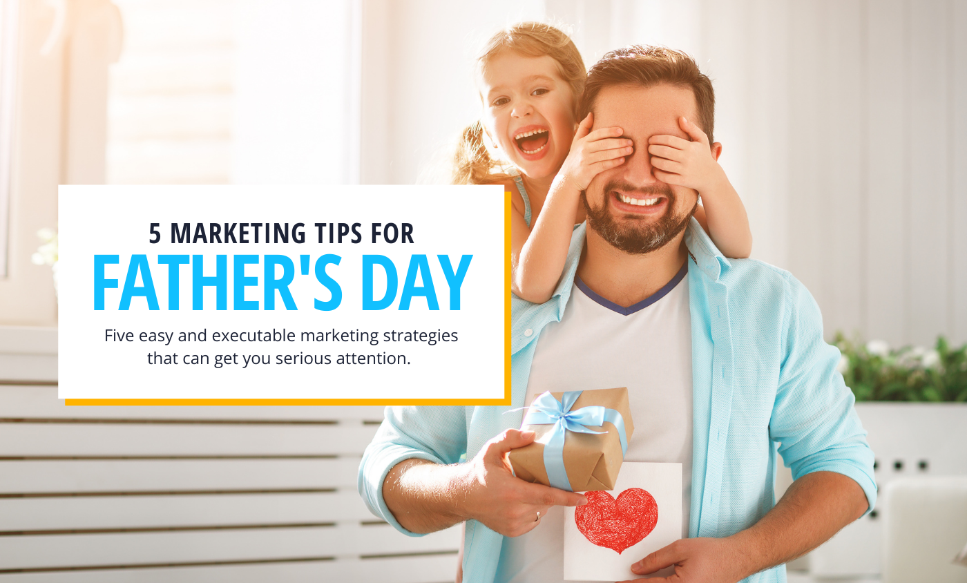 five-marketing-tips-for-fathers-day